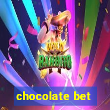 chocolate bet